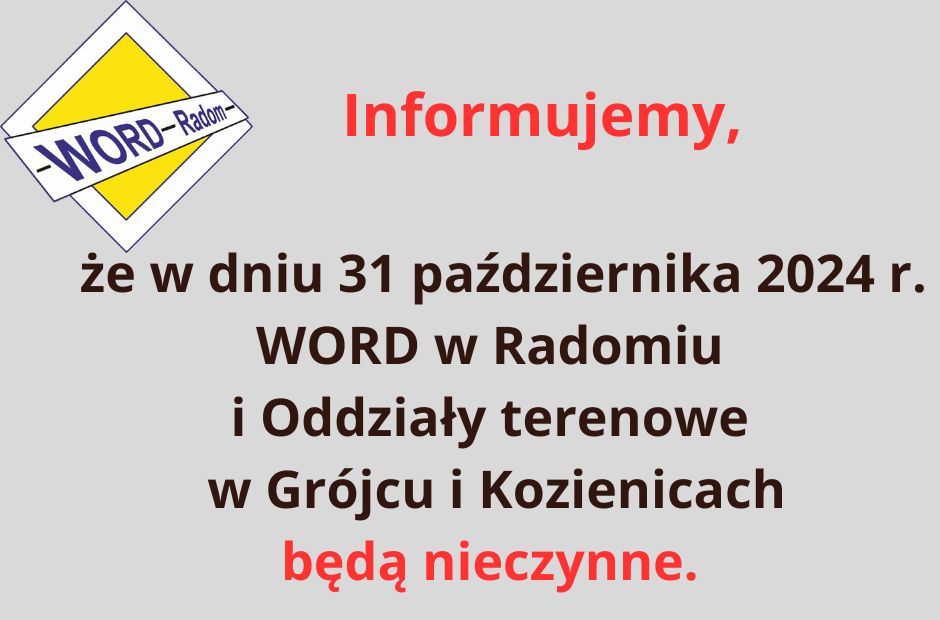 W dniu 31 października 2024 WORD w Radomiu oraz oddziały terenowe będą nieczynne