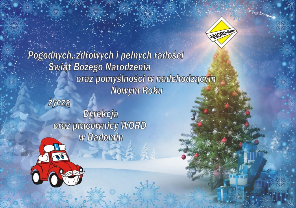 Pogodnych, zdrowych i pełnych radości Świąt Bożego Narodzenia oraz pomyślności w nadchodzącym Nowym Roku życzą Dyrekcja oraz pracownicy WORD w Radomiu